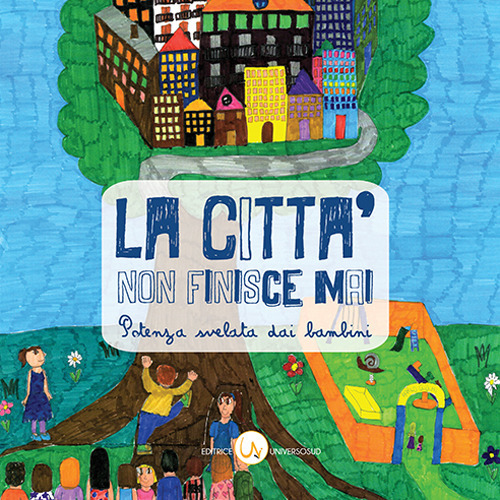 La città non finisce mai. Potenza svelata dai bambini