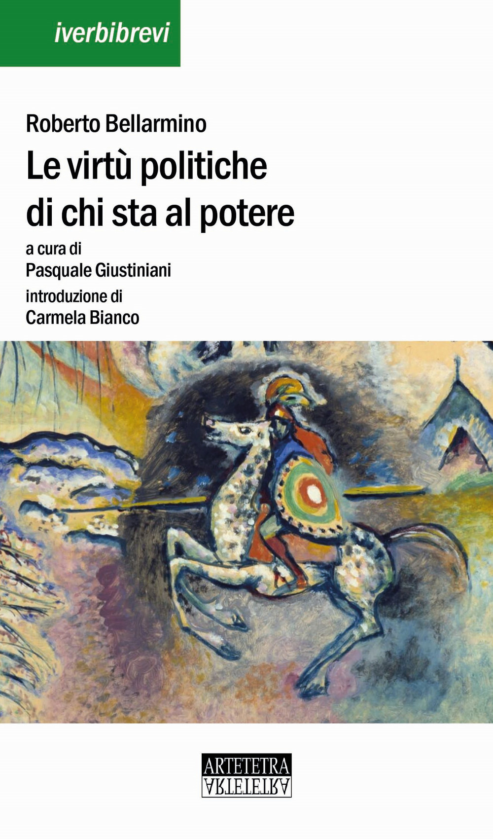 Le virtù politiche di chi sta al potere. Uno scritto politico