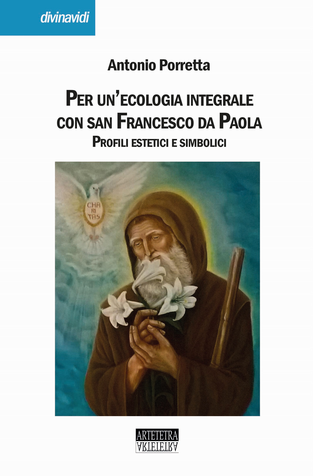 Per un’ecologia integrale con san Francesco da Paola. Profili estetici e simbolici