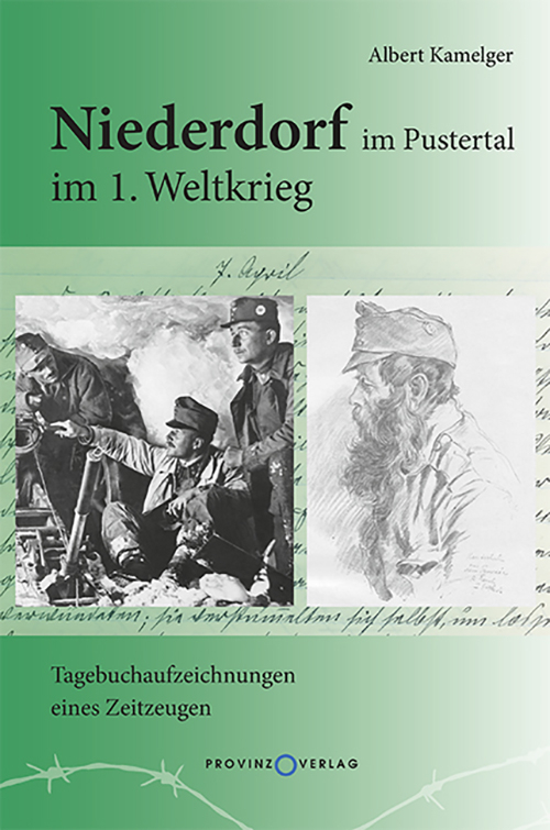 Niederdorf im Pustertal im 1. Weltkrieg. Tagebuchaufzeichnungen eines Zeitzeugen