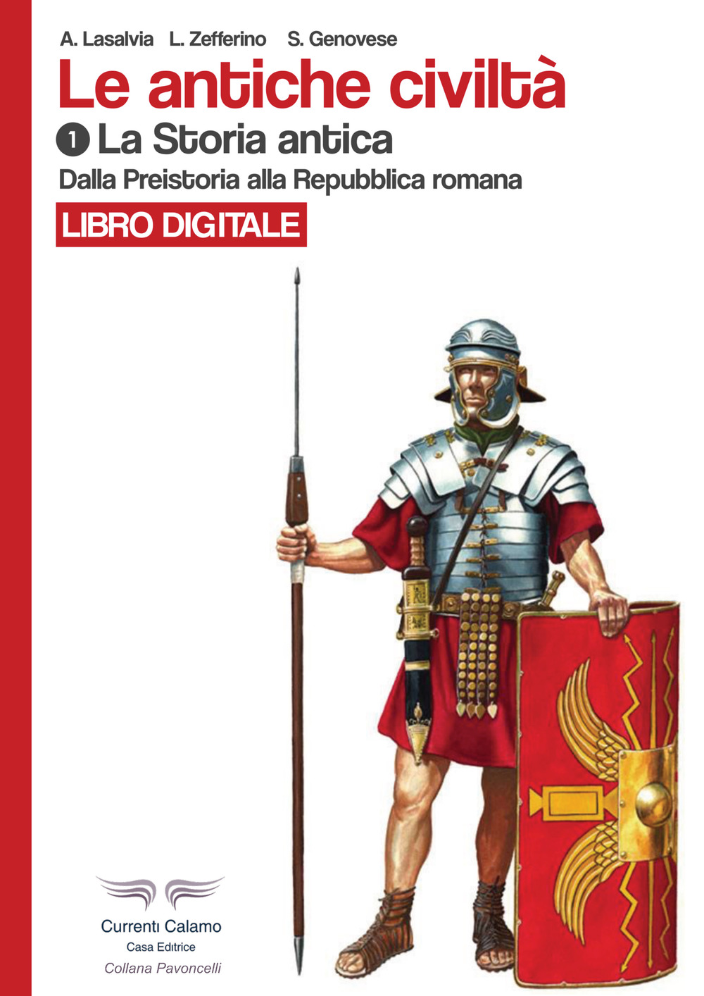 Le antiche civiltà. Vol. 1: Dalla preistoria alla Repubblica romana