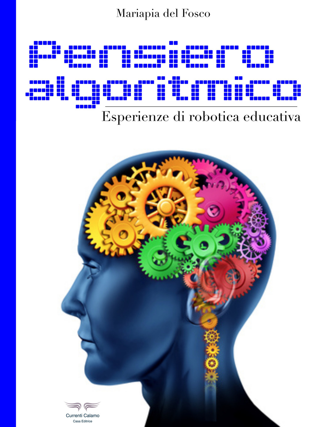 Pensiero algoritmico. Esperienze di robotica educativa
