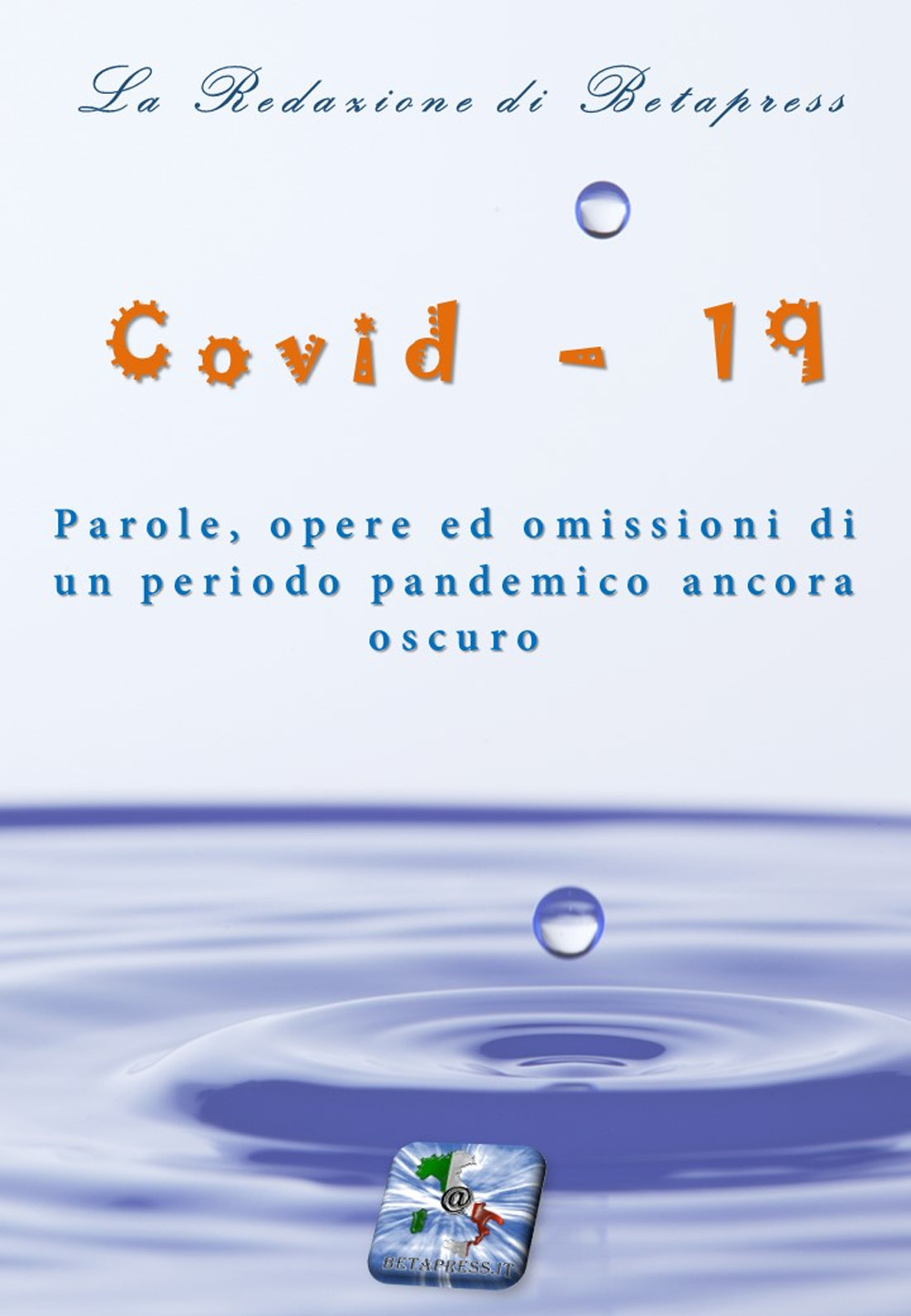Covid-19. Parole, opere ed omissioni di un periodo pandemico ancora oscuro