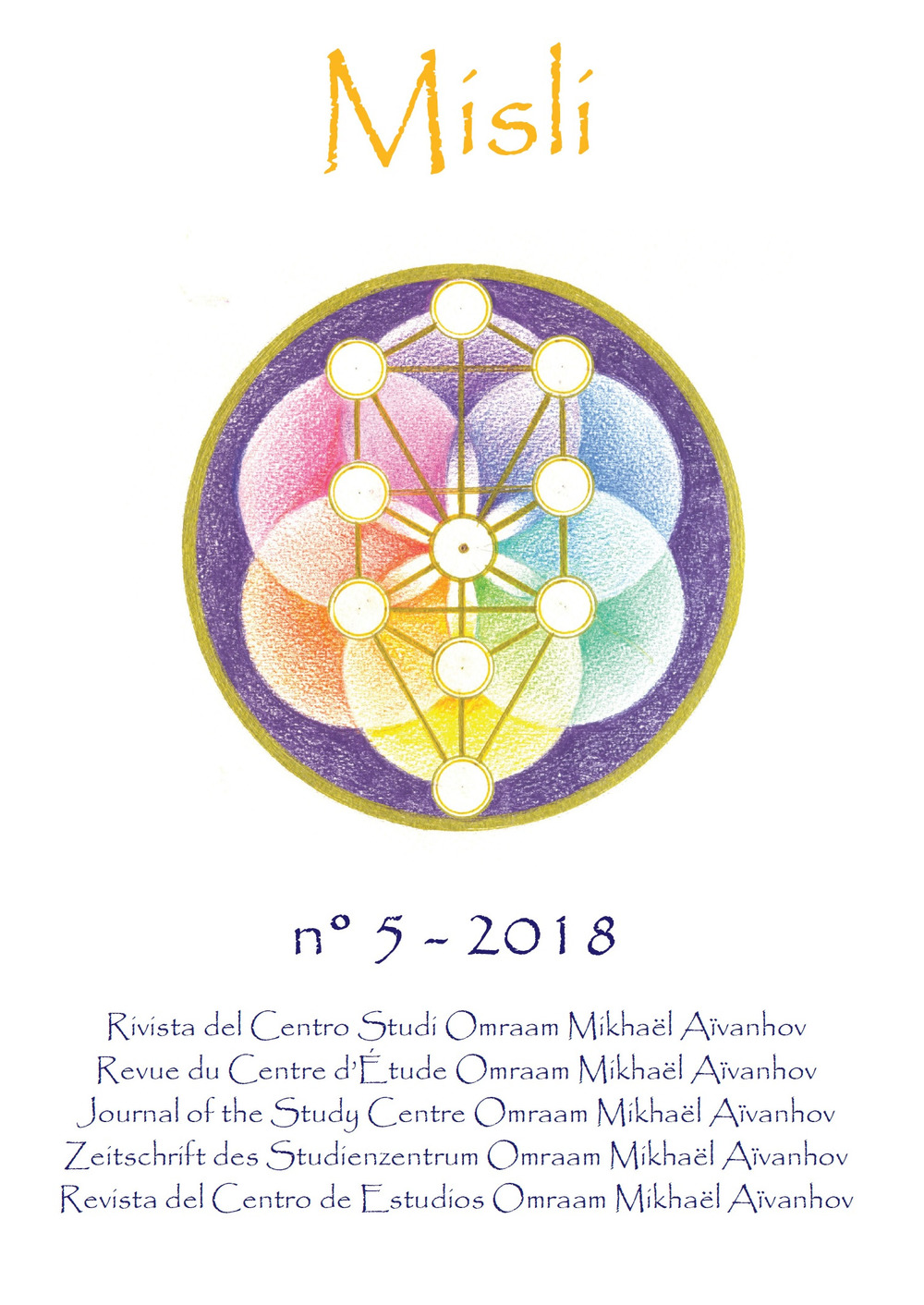 Misli. Rivista del centro studi Omraam Mikhaël Aïvanhov. Ediz. italiana, inglese, francese, tedesca e spagnola. Vol. 5