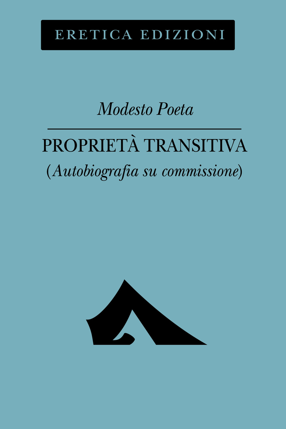 Proprietà transitiva. Autobiografia su commissione