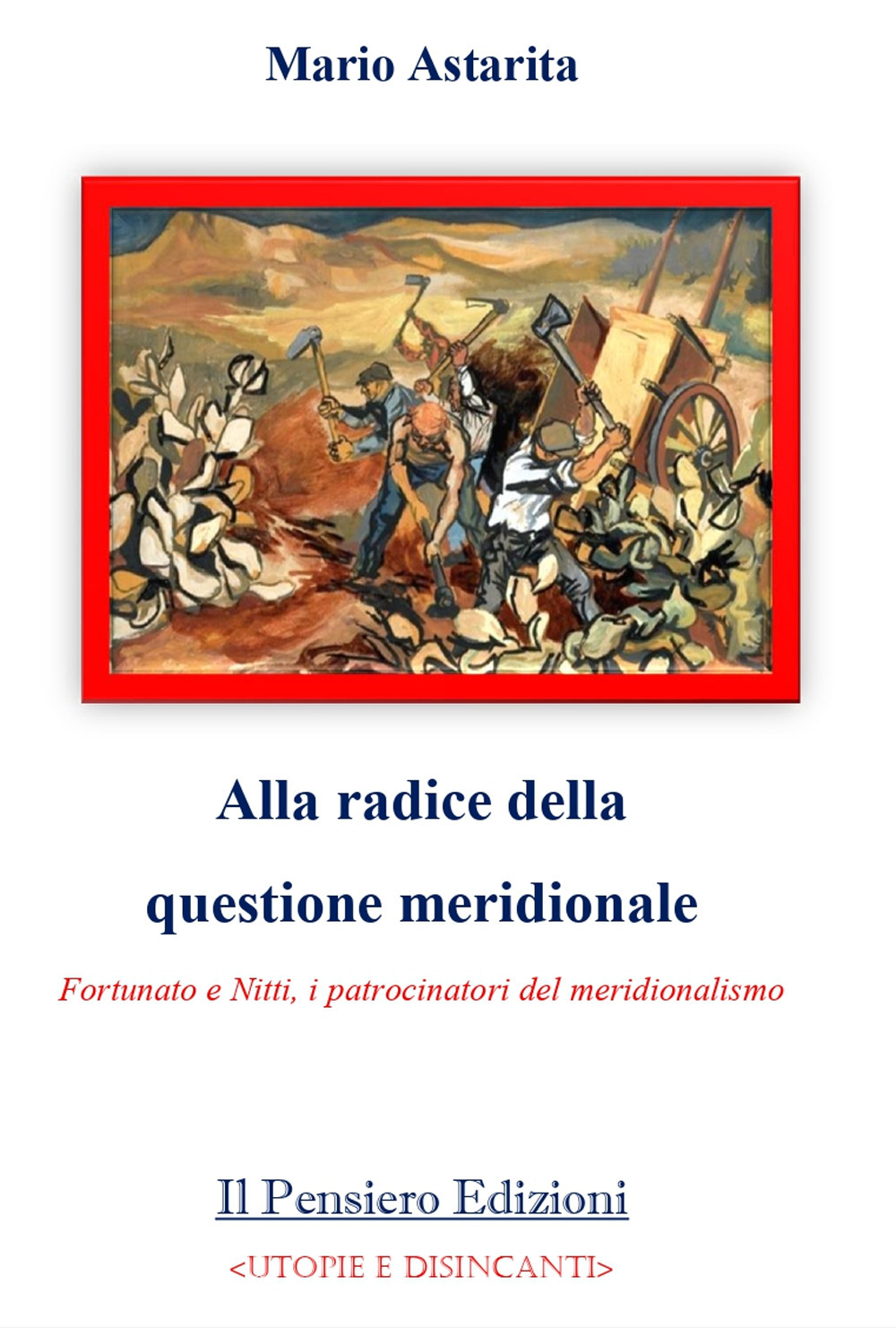 Alla radice della questione meridionale. Fortunato e Nitti, i patrocinatori del meridionalismo