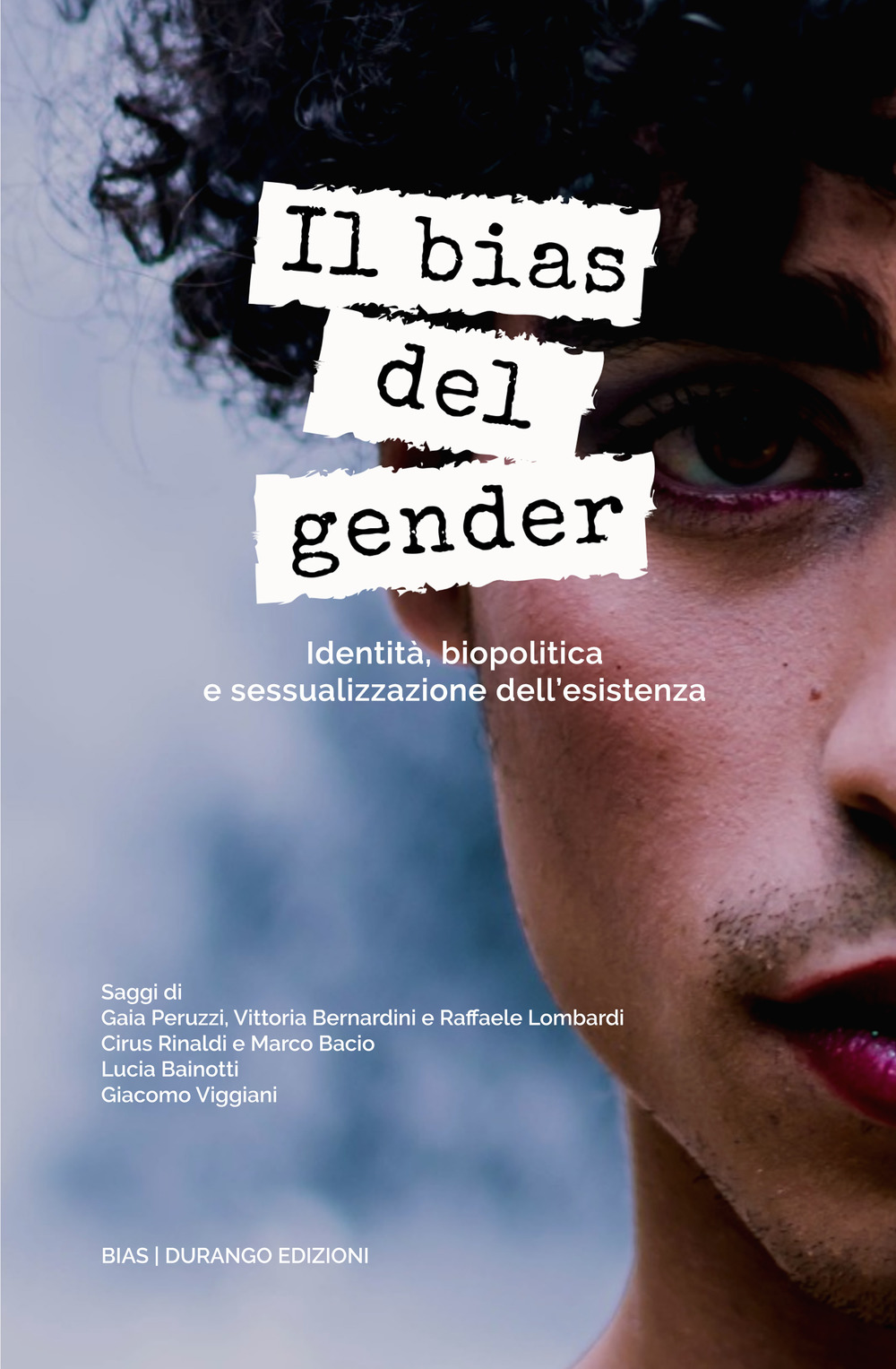 Il bias del gender. Identità, biopolitica e sessualizzazione dell’esistenza