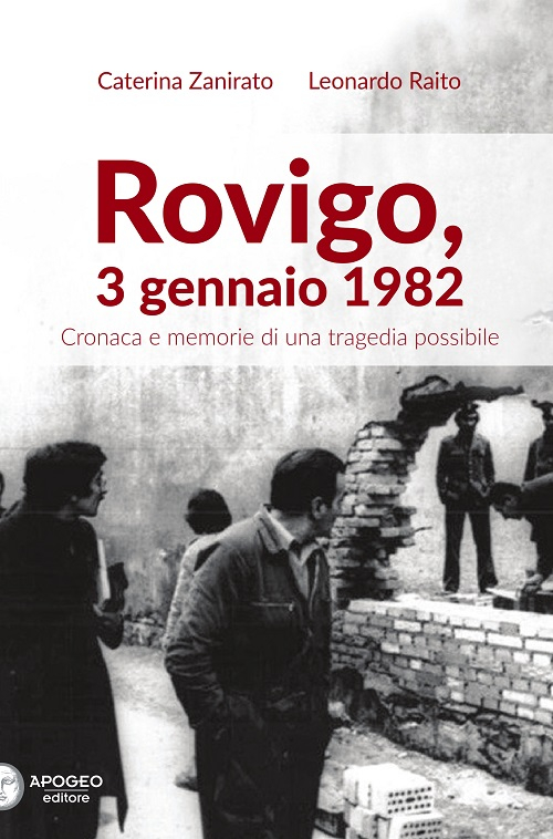 Rovigo, 3 gennaio 1982. Cronaca e memorie di una tragedia possibile