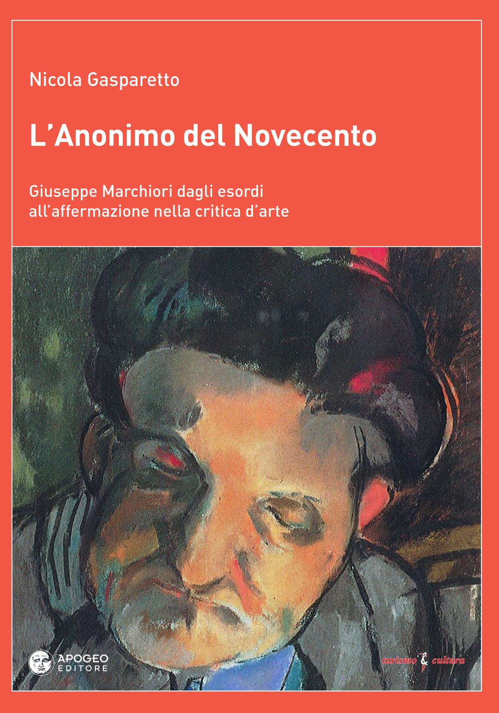 L'anonimo del Novecento. Giuseppe Marchiori dagli esordi all’affermazione nella critica d’arte