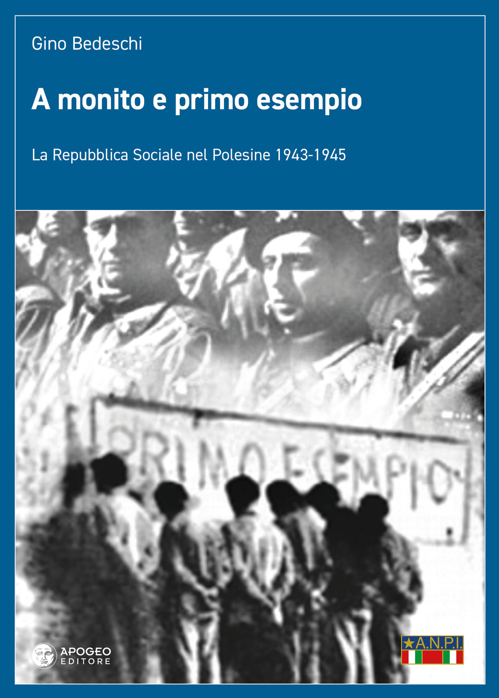 A monito e primo esempio. La Repubblica Sociale nel Polesine 1943-1945