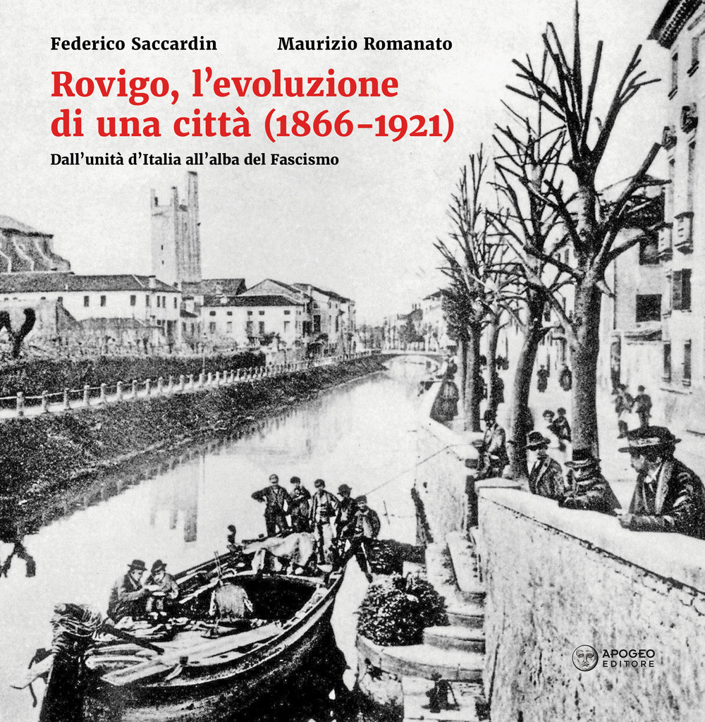 Rovigo, l'evoluzione di una città (1866-1921). Dall'unità d'Italia all'alba del Fascismo