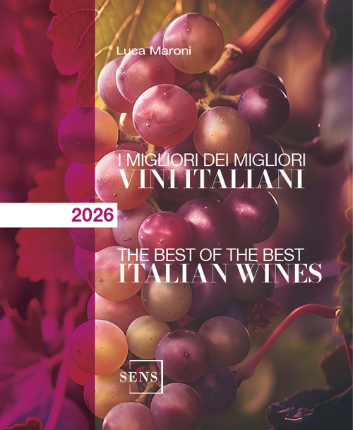 I migliori dei migliori vini italiani 2026