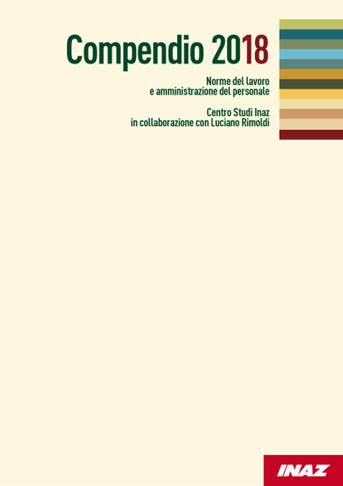 Compendio 2018. Norme del lavoro e amministrazione del personale