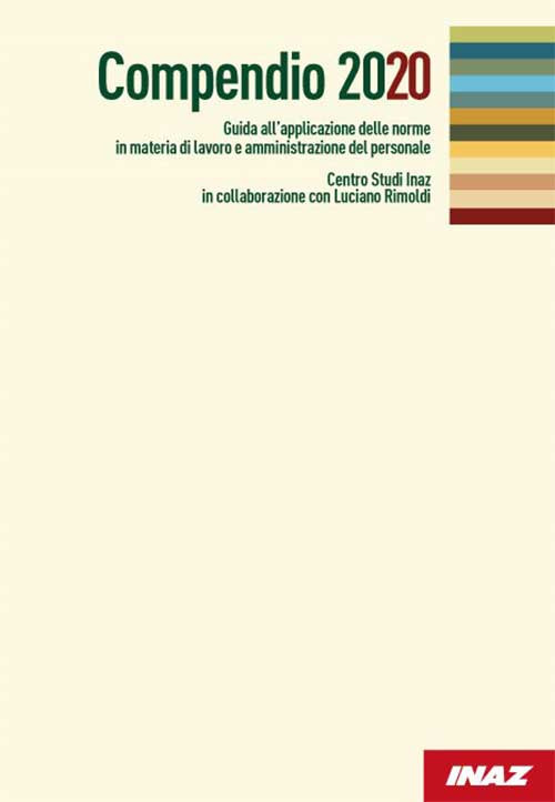 Compendio 2020. Guida all’applicazione delle norme in materia di lavoro e amministrazione del personale