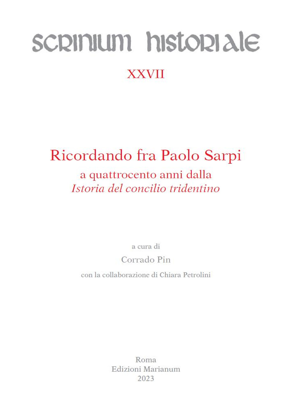 Ricordando fra Paolo Sarpi a quattrocento anni dalla «Istoria del concilio tridentino»