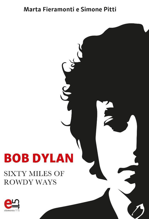 Bob Dylan. Sixty miles of Rowdy Ways