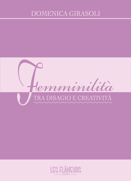 Femminilità. Tra disagio e creatività