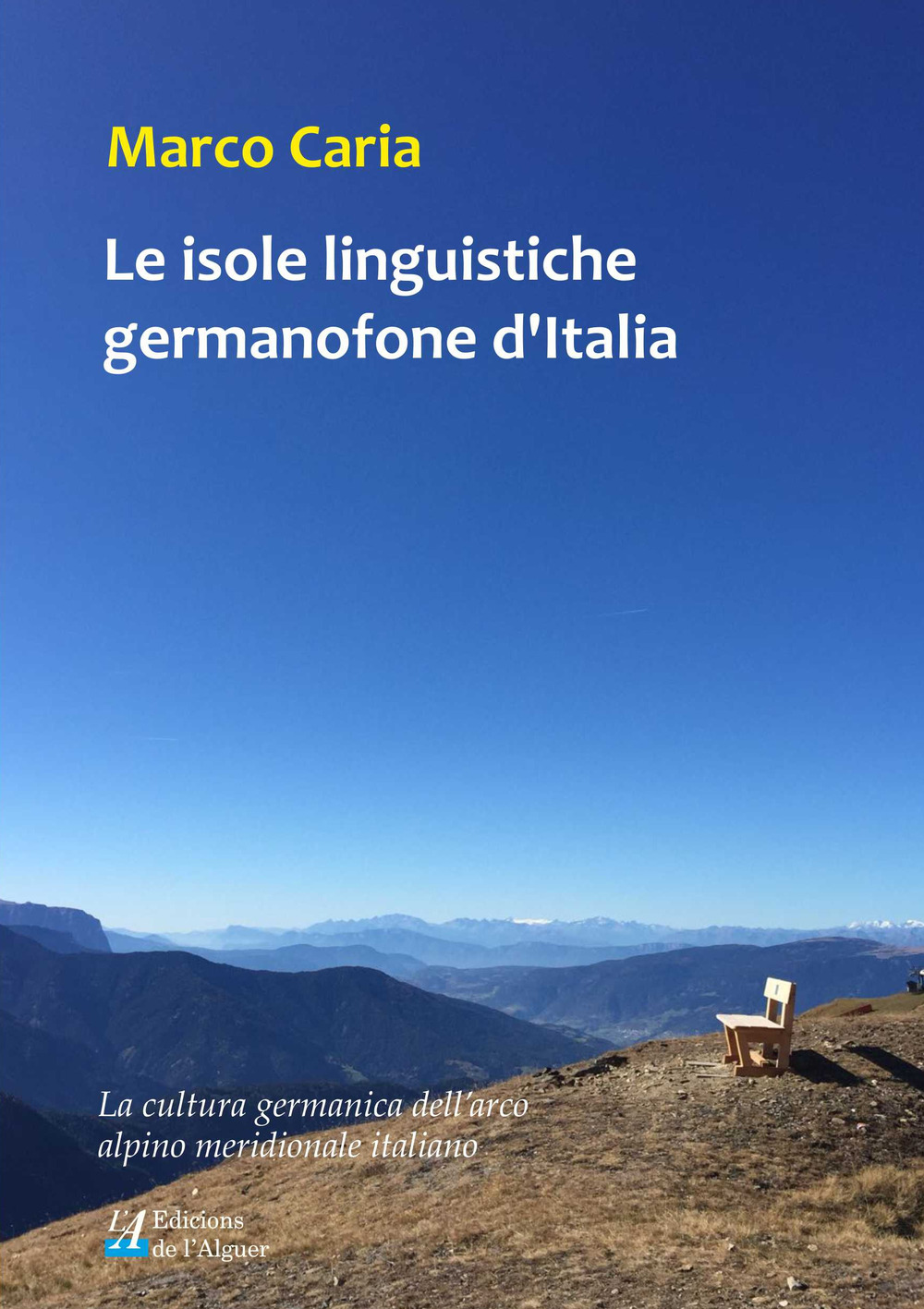 Le isole linguistiche germanofone d'Italia. La cultura germanica dell’arco alpino meridionale italiano