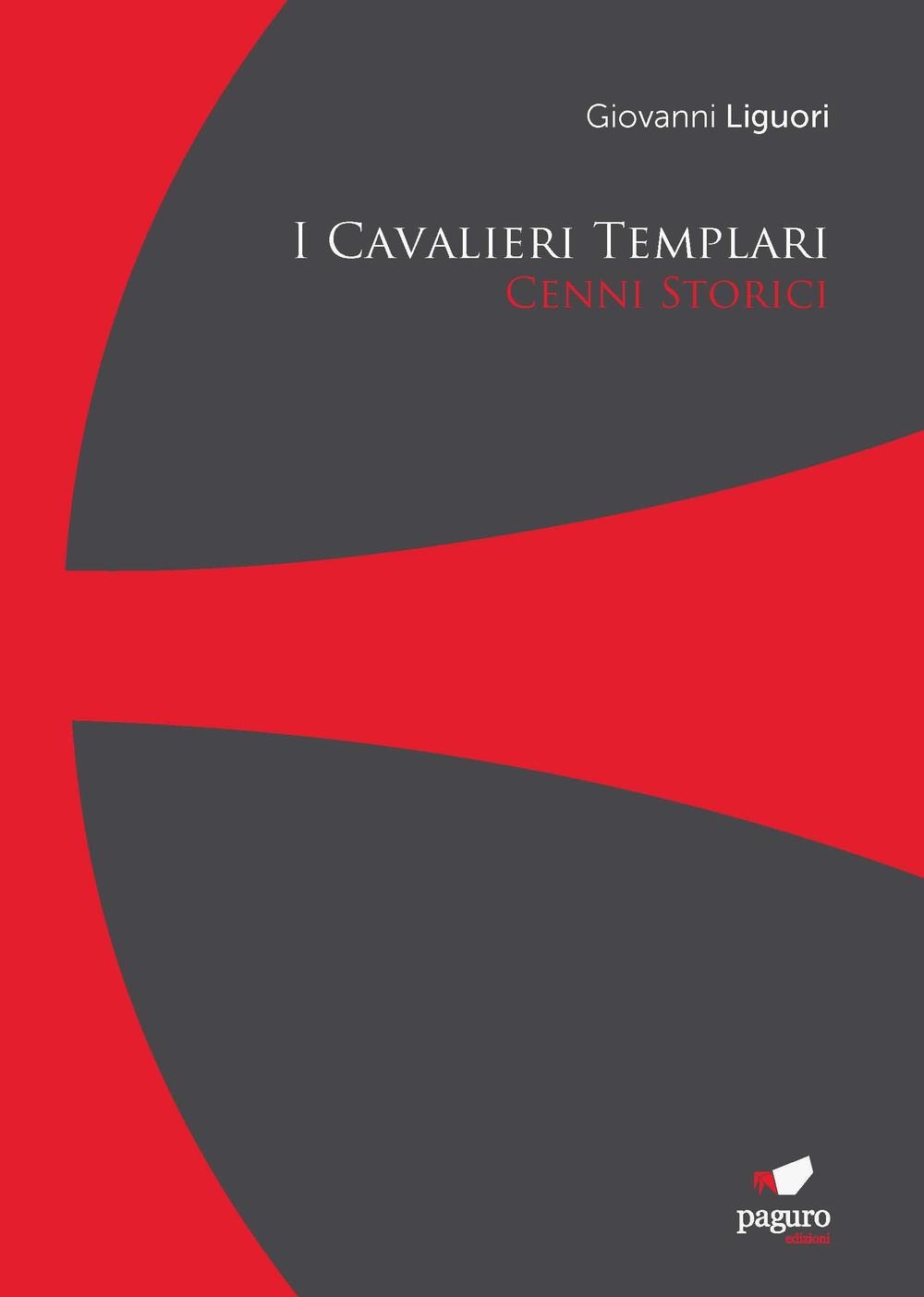 I cavalieri templari. Cenni storici