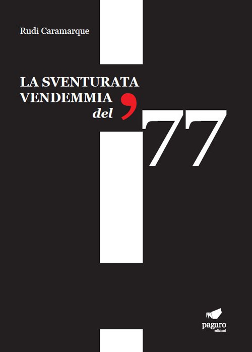 La sventurata vendemmia del '77