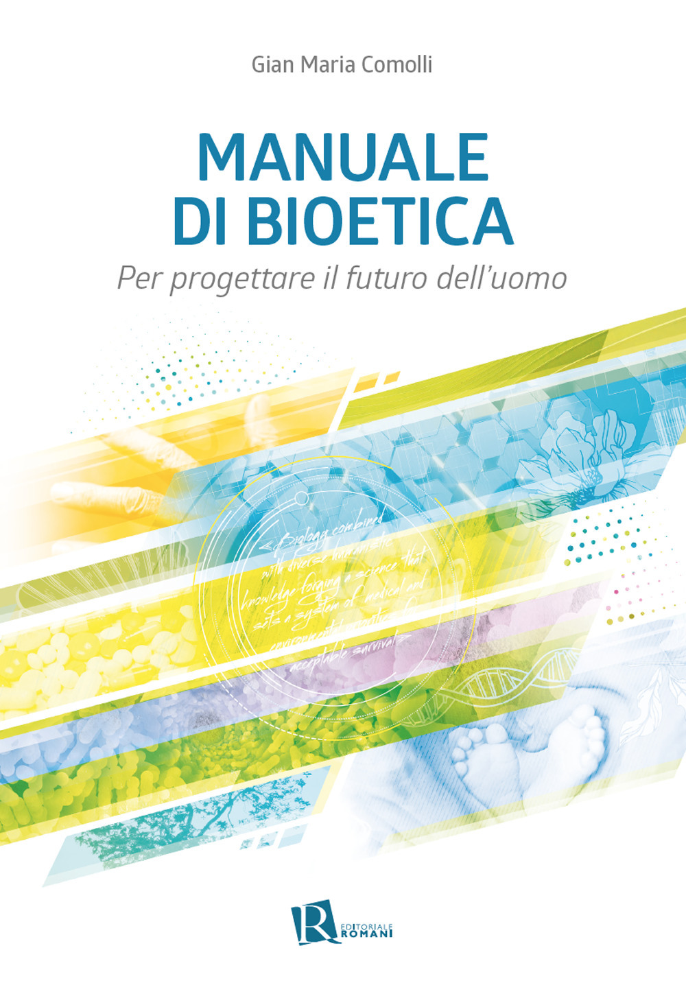 Manuale di bioetica. Per progettare il futuro dell’uomo