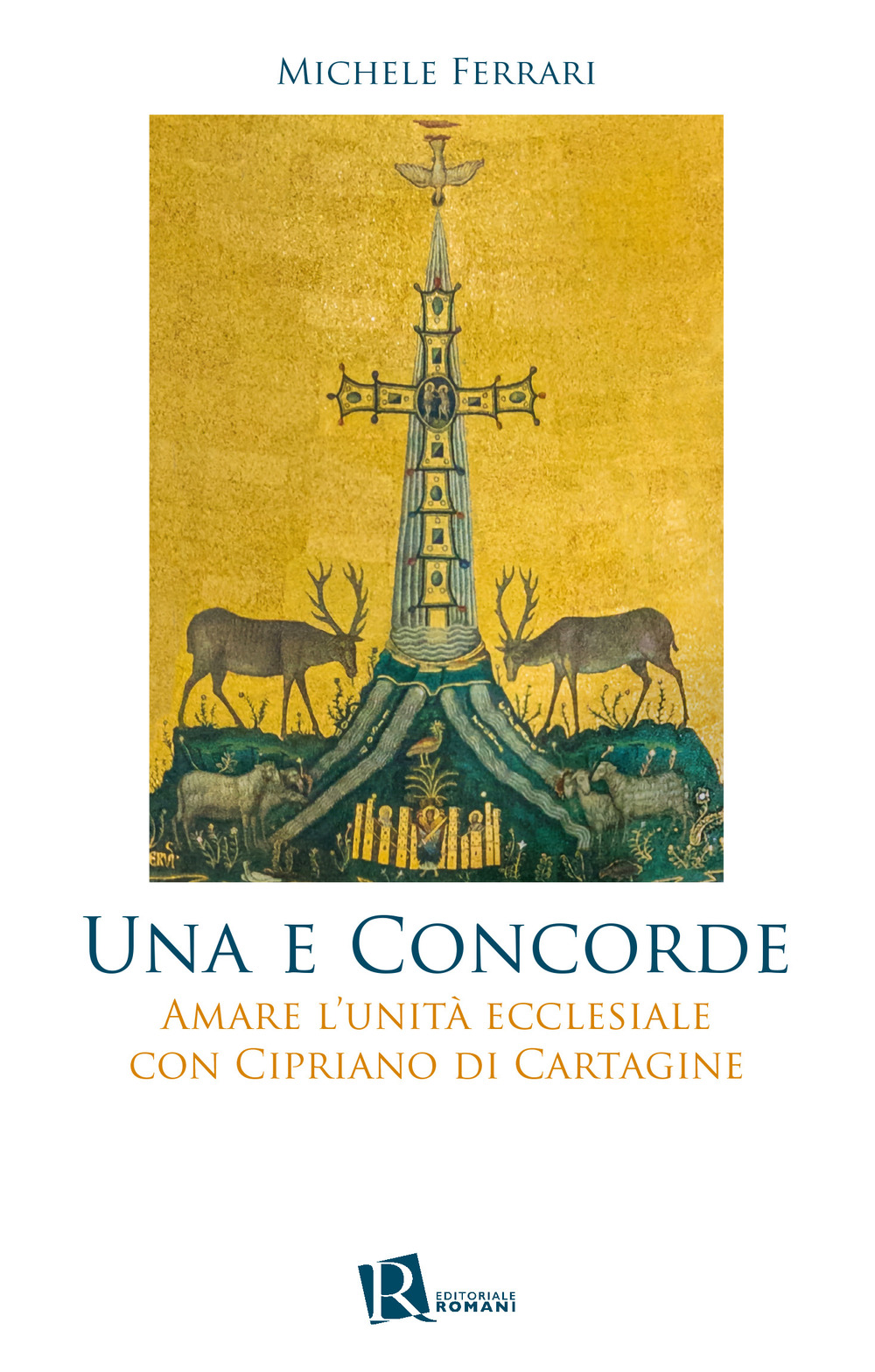 Una e concorde. Amare l’unità ecclesiale con Cipriano di Cartagine