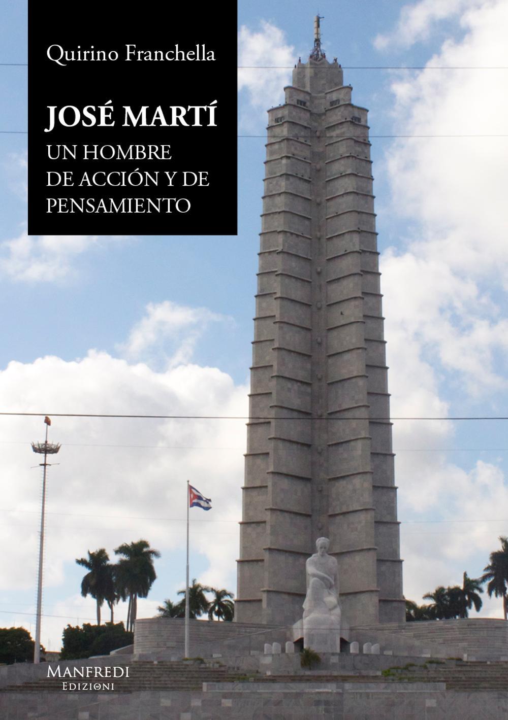 José Martí. Un hombre de acción y de pensamiento
