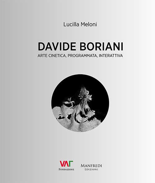 Davide Boriani. Arte cinetica, programmata, interattiva