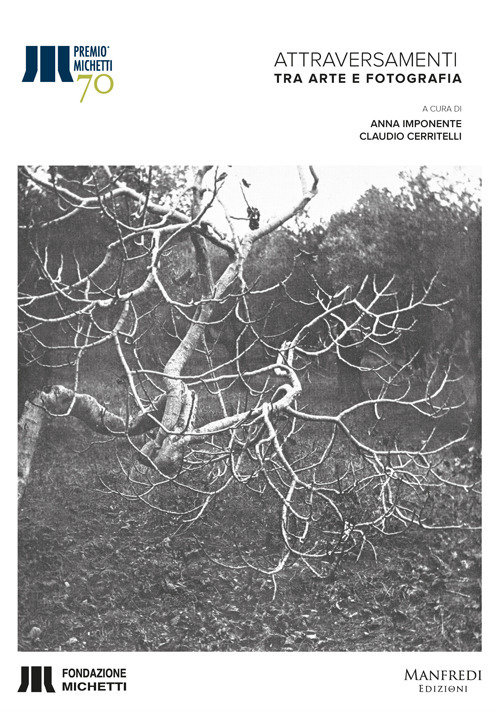 Attraversamenti. Tra arte e fotografia