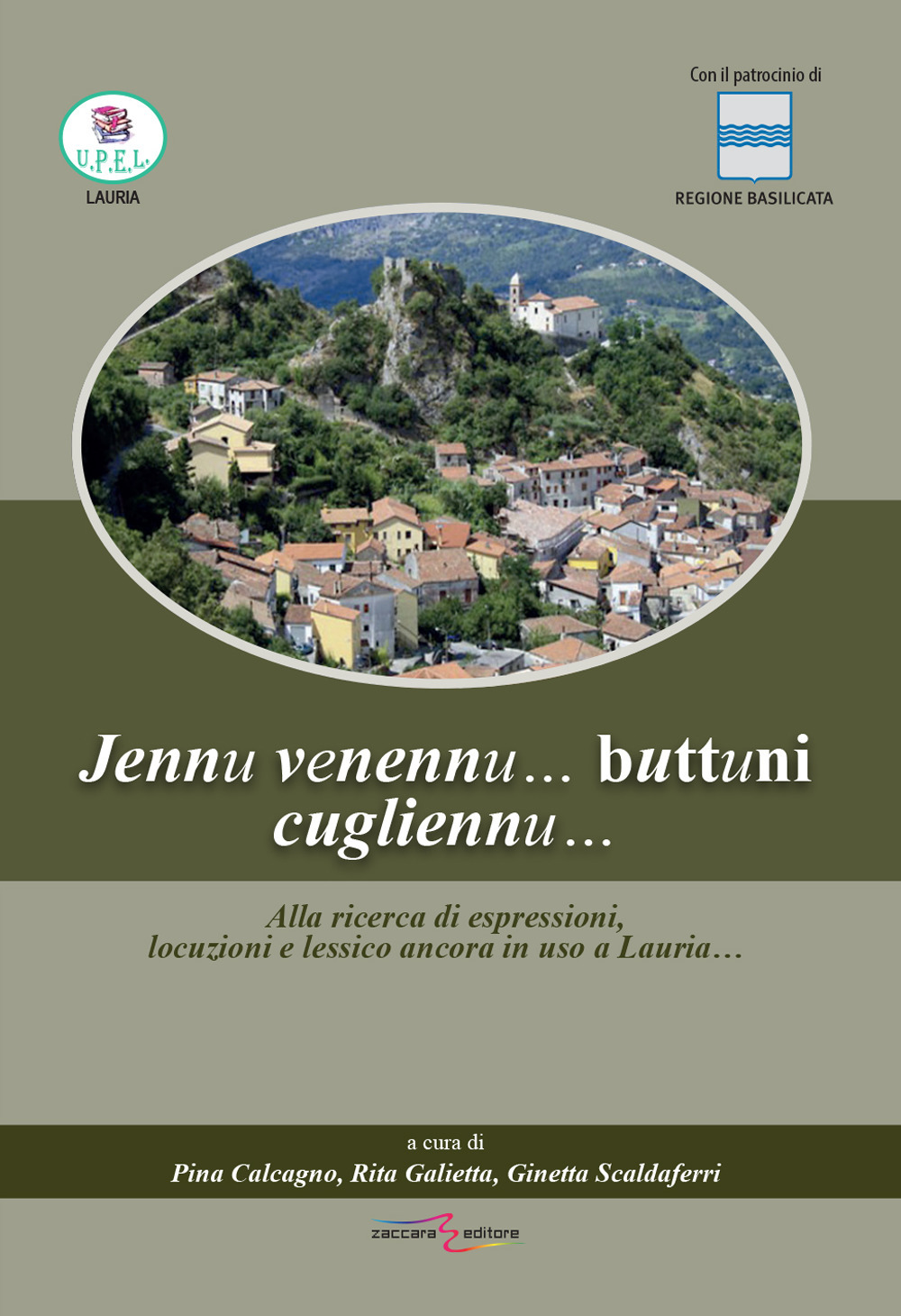 Jennu venennu, buttuni cugliennu. Alla ricerca di espressioni, locuzioni e lessico ancora in uso a Lauria