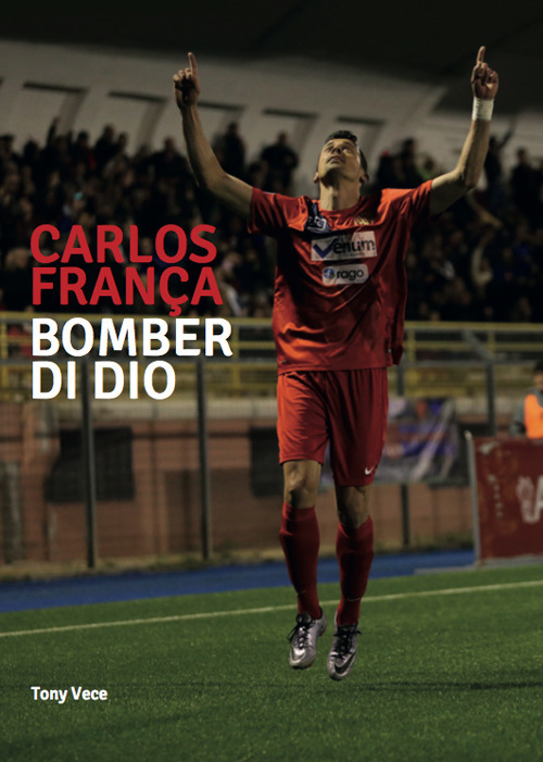 Carlos França. Bomber di dio