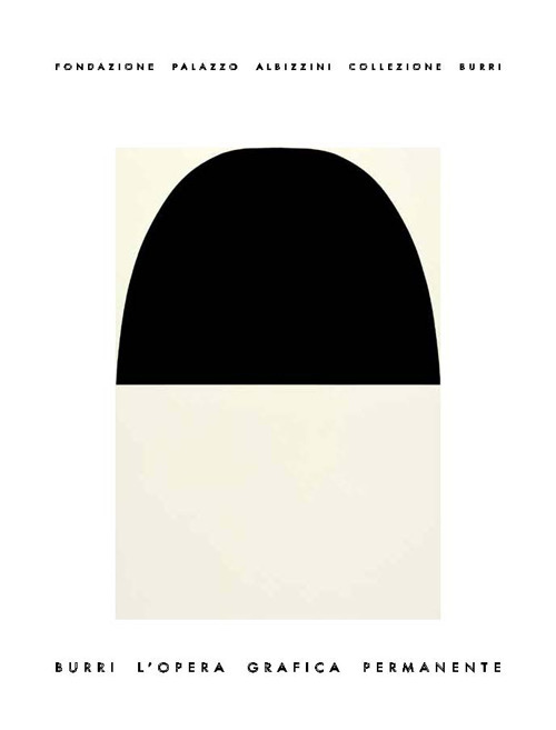 Alberto Burri. L'opera grafica permanente