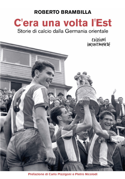 C'era una volta l’Est. Storie di calcio dalla Germania orientale