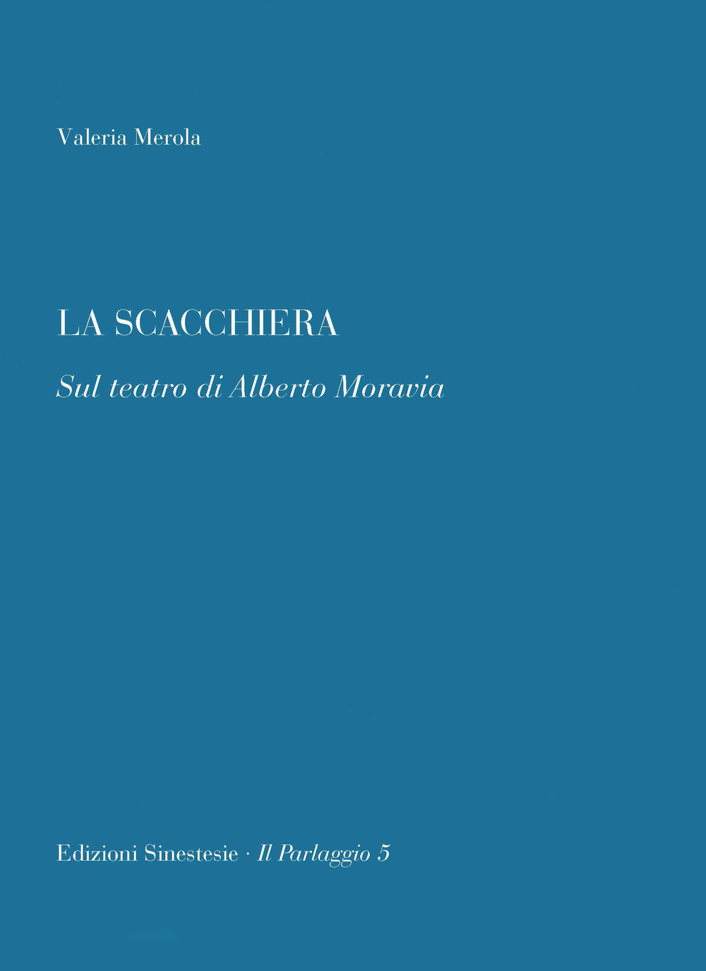 La scacchiera. Sul teatro di Alberto Moravia