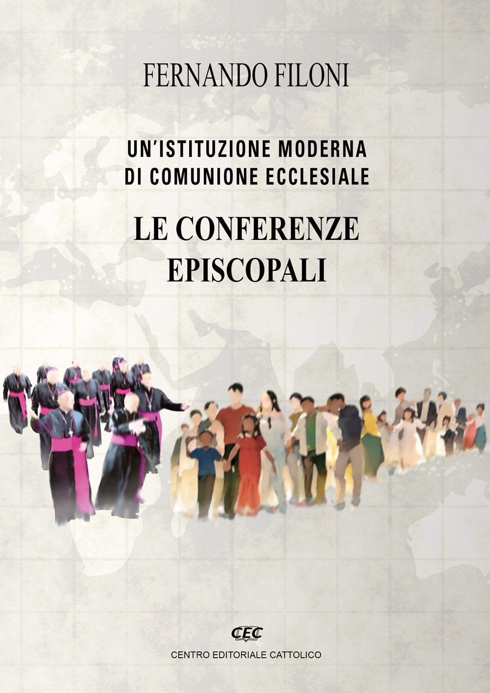 Le conferenze episcopali. Un'istituzione moderna di comunione ecclesiale