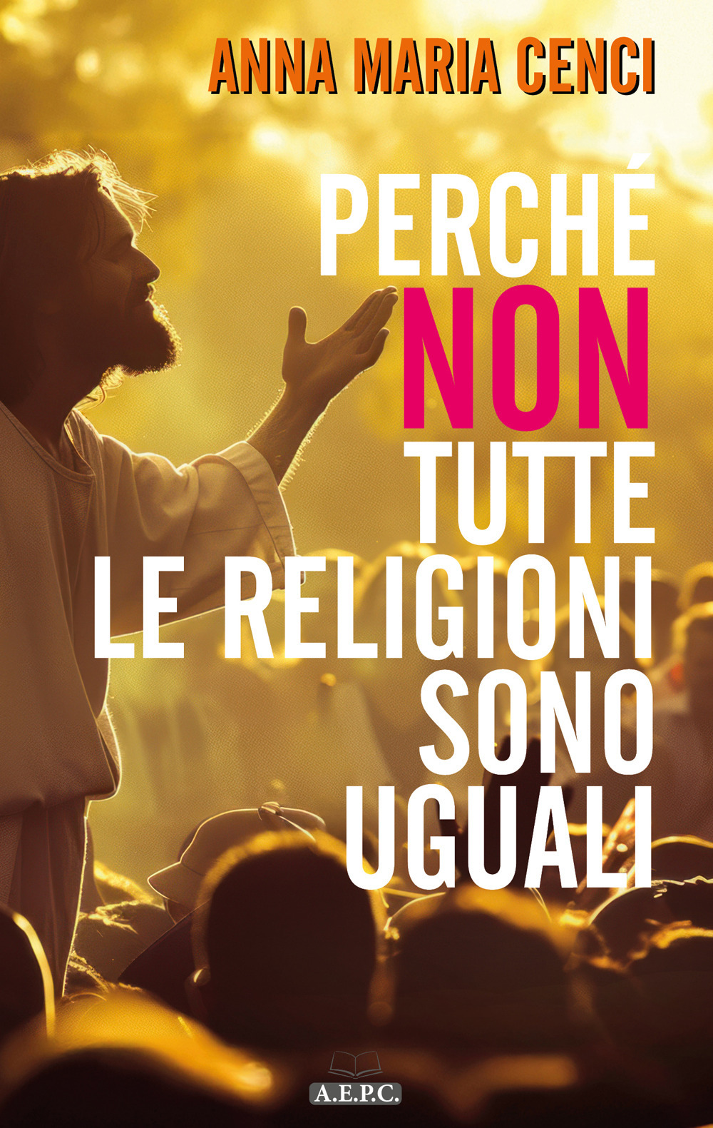 Perché non tutte le religioni sono uguali