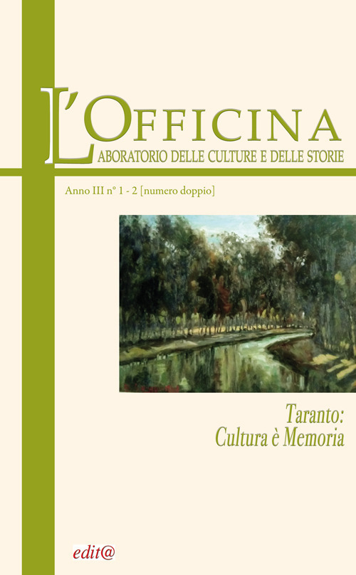 L'Officina. Laboratorio delle Culture e delle Storie. Rivista di lettere, arti e attualità culturali. Vol. 1-2: Taranto: cultura è memoria