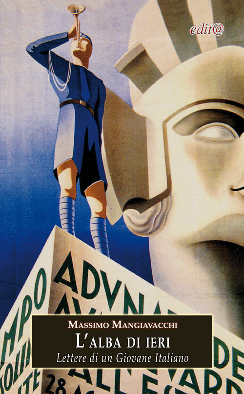 L'alba di ieri. Lettere di un giovane italiano