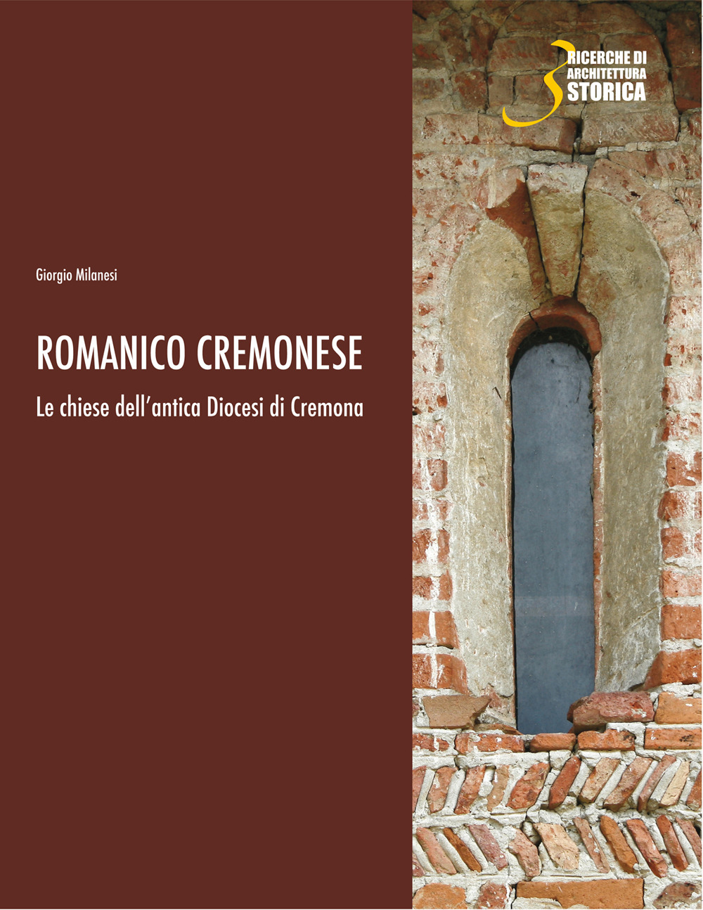 Romanico cremonese. Le chiese dell’antica Diocesi di Cremona