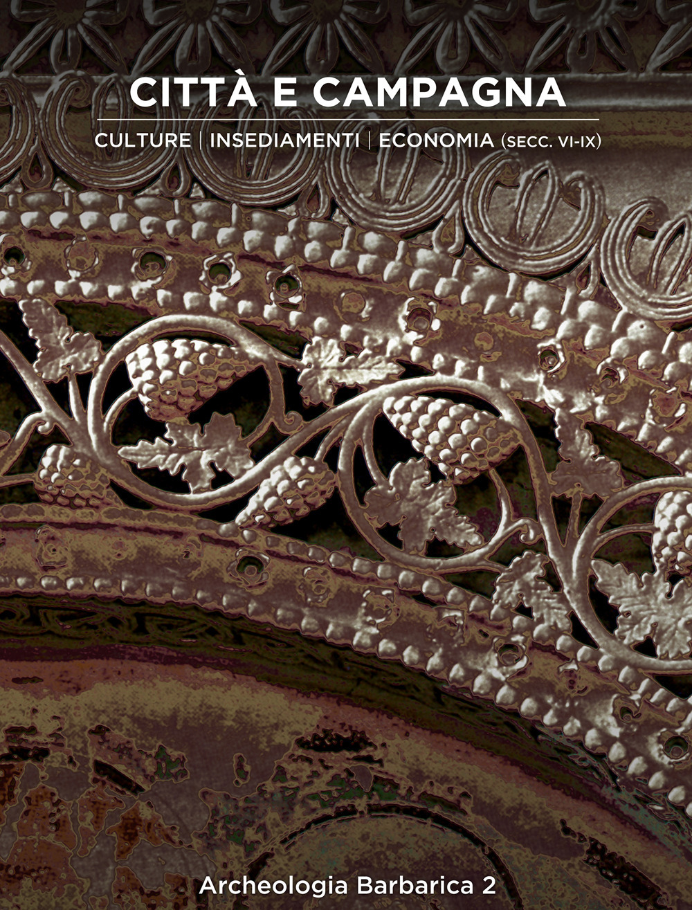 Città e campagna. Culture, insediamenti, economia (secc. VI-IX). 2º Incontro per l’Archeologia barbarica (Milano, 15 maggio 2017)