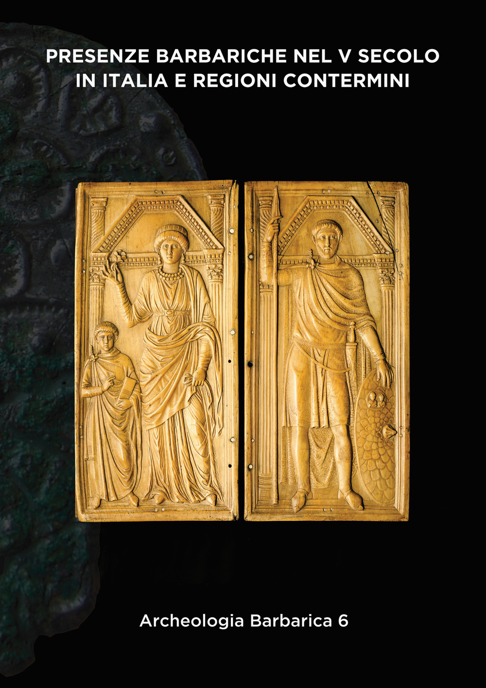 Presenze barbariche nel V secolo in Italia e regioni contermini. V Incontro per l’Archeologia barbarica