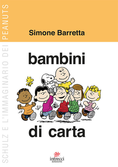 Bambini di carta. Schultz e l'immaginario dei Peanuts