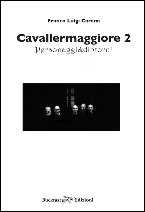 Cavallermaggiore. Personaggi & dintorni. Vol. 2