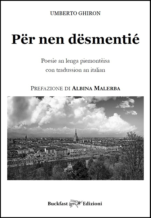 Për nen dësmentié. Poesìe an lenga piemontèisa con tradussion an italian