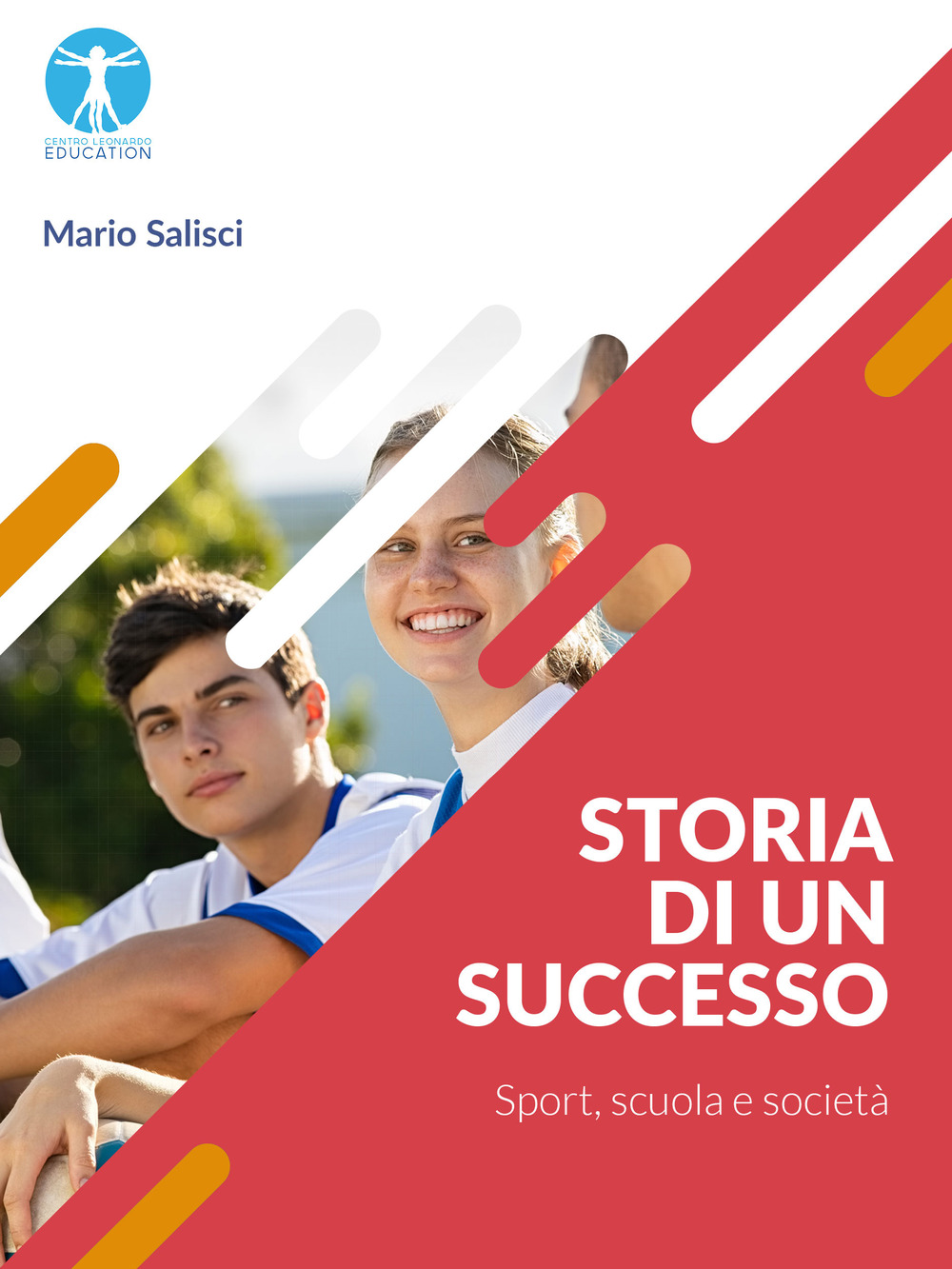 Storia di un successo. Sport, scuola e società