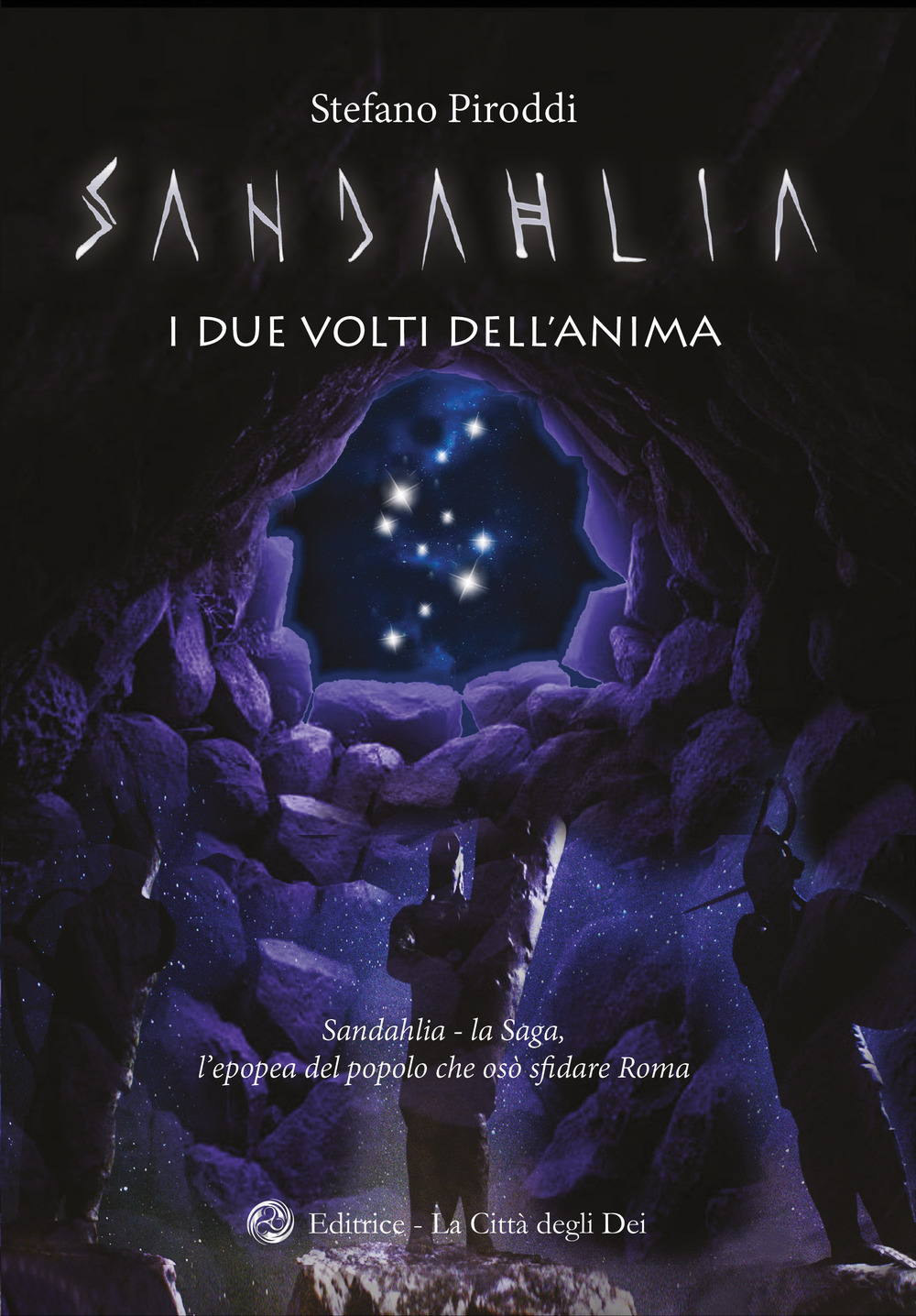 I due volti dell'anima. Sandahlia. L'epopea del popolo che osò sfidare Roma. Vol. 1