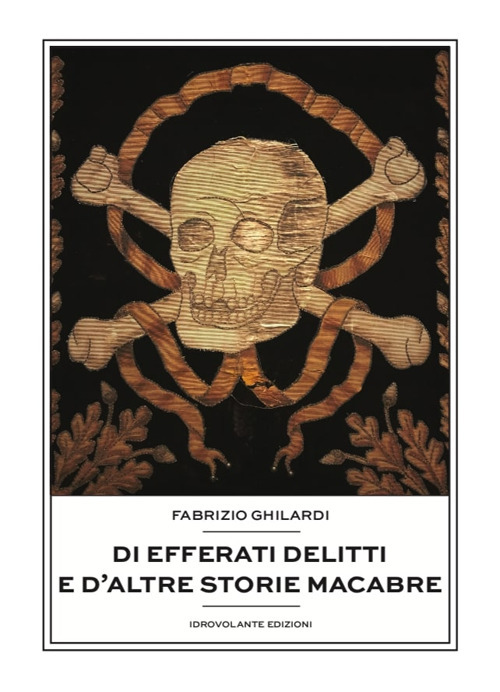Di efferati delitti e d’altre storie macabre