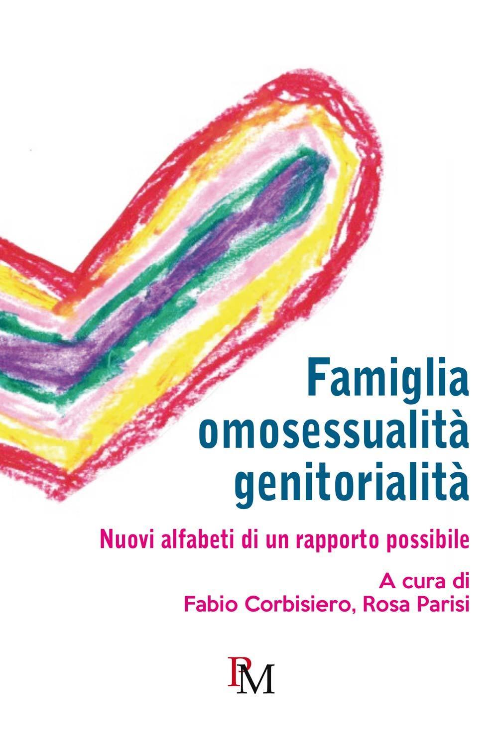 Famiglia, omosessualità, genitorialità. Nuovi alfabeti di un rapporto possibile