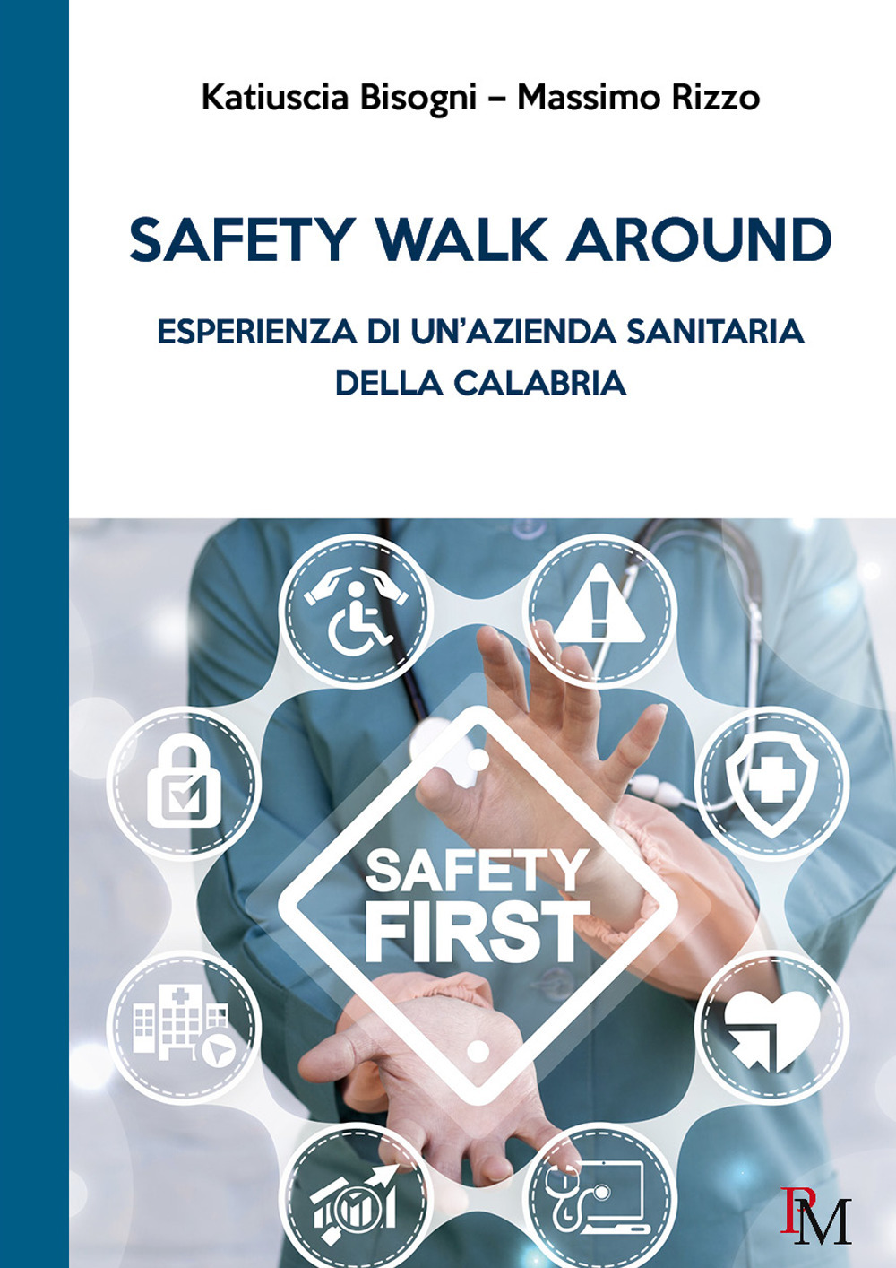 Safety walk around. Esperienza di un’azienda sanitaria della Calabria