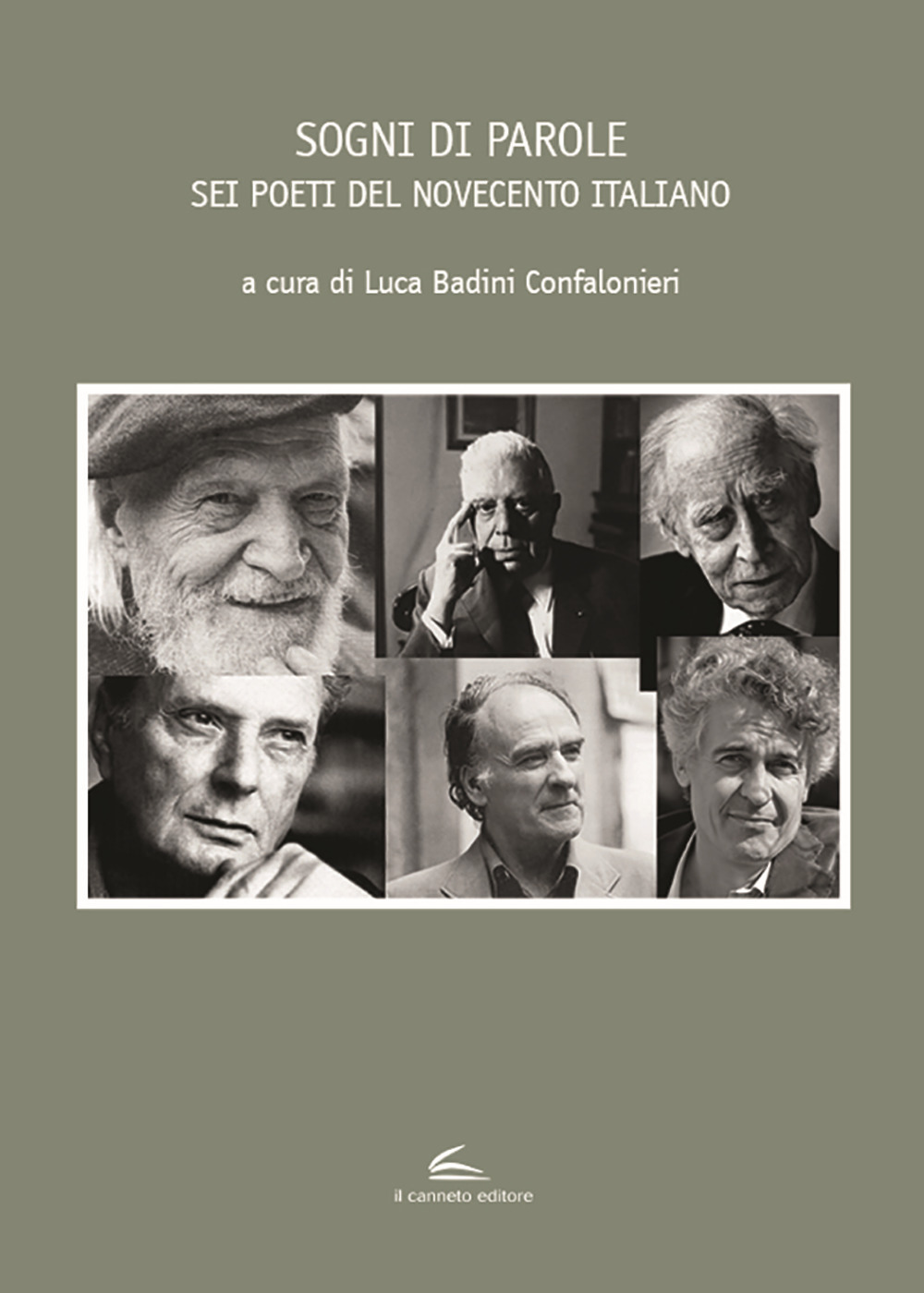 Sogni di parole. Sei poeti del Novecento italiano